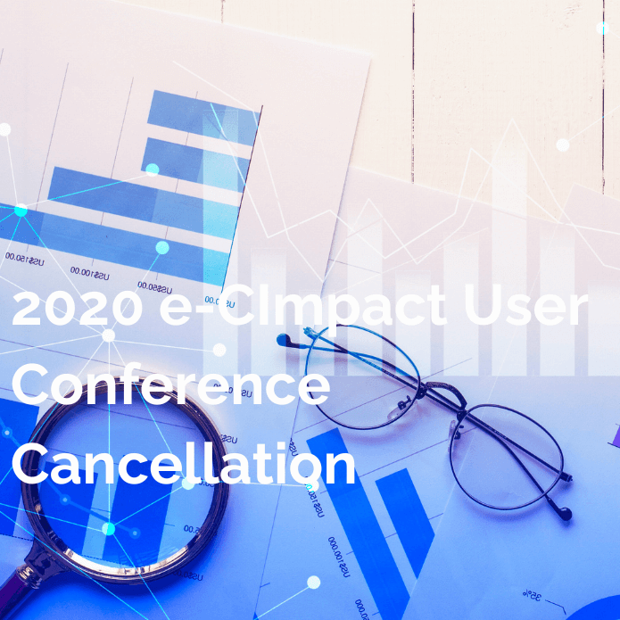 2020 e-CImpact User Conference Cancellation - Updated
