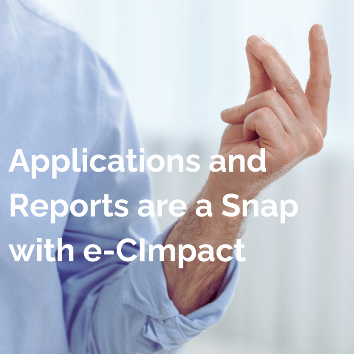 Applications and Reports are a Snap with e-CImpact-updated - V3
